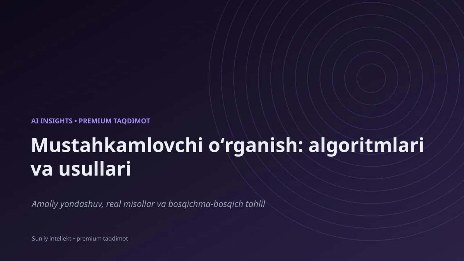 Mustahkamlovchi oʻrganish: algoritmlari va usullari