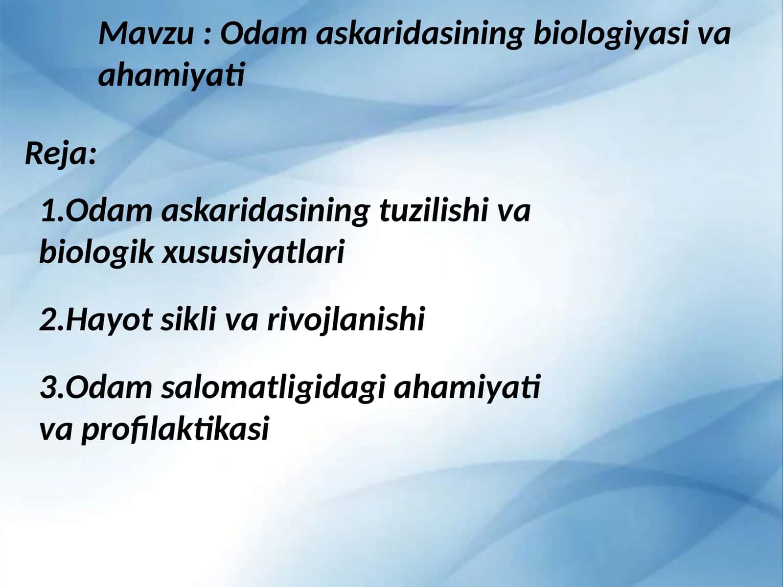 Odam askaridasining biologiyasi va ahamiyati
