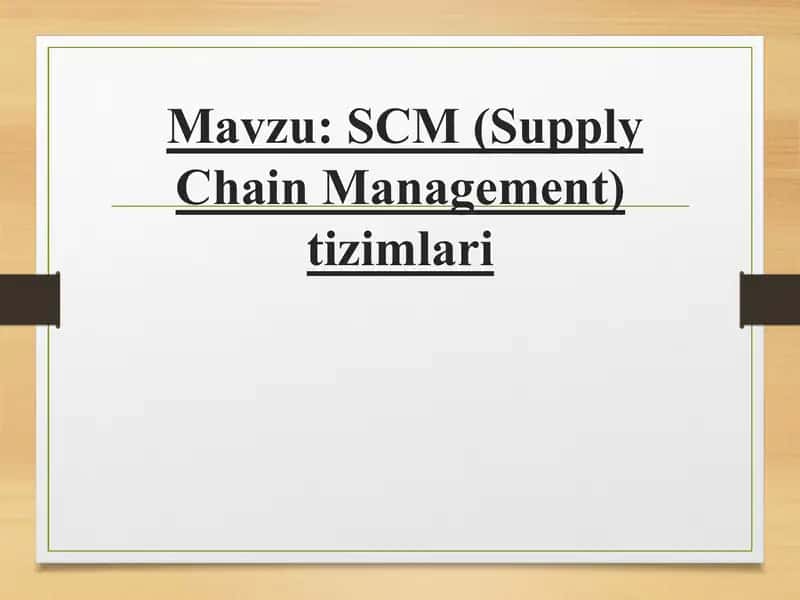 SCM (Supply Chain Management)tizimlari