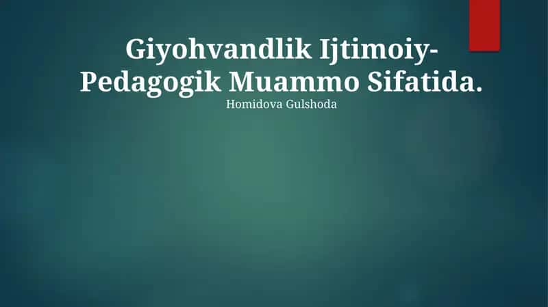 Giyohvandlik Ijtimoiy-Pedagogik Muammo Sifatida
