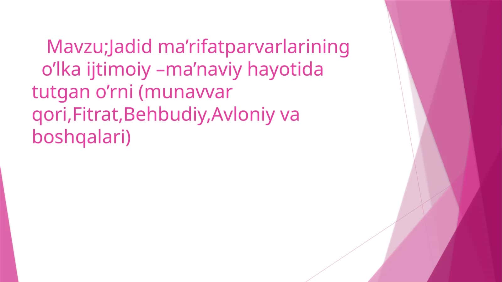 Jadidma’rifatparvarlariningo’lkaijtimoiy–ma’naviyhayotidatutgano’rni(munavvarqori,Fitrat,Behbudiy,Avloniyvaboshqalari)
