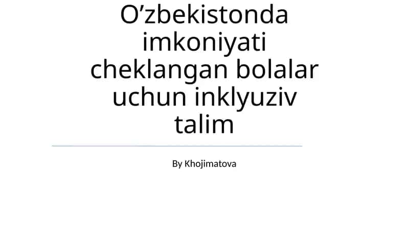 Inklyuziv talim uchun tavsiyalar va qiyinchiliklar