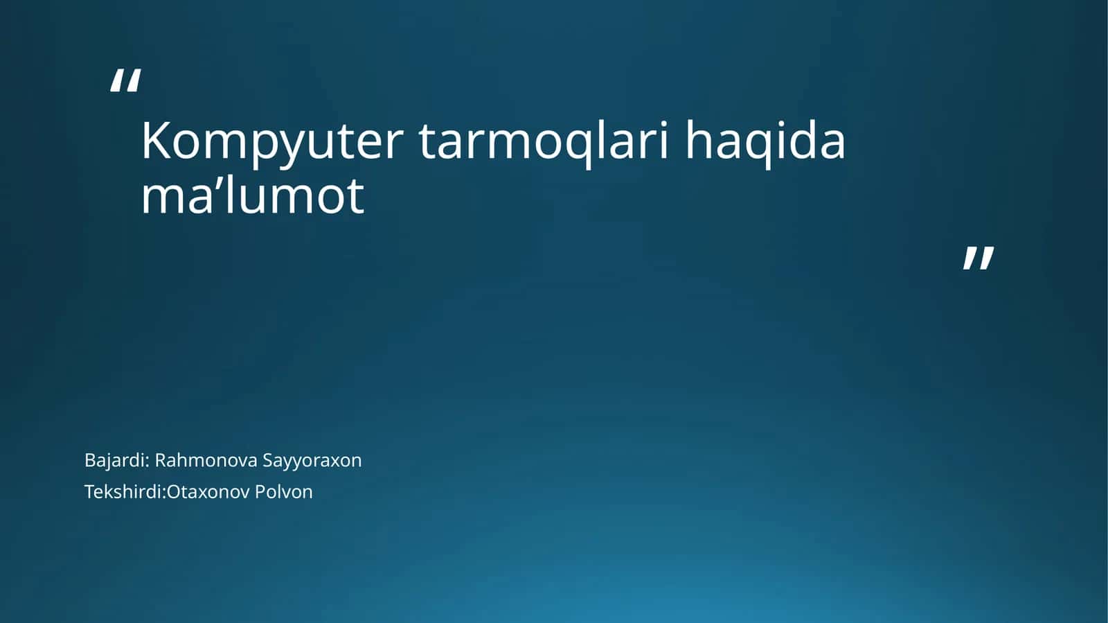 Kompyutertarmoqlarihaqidama’lumot