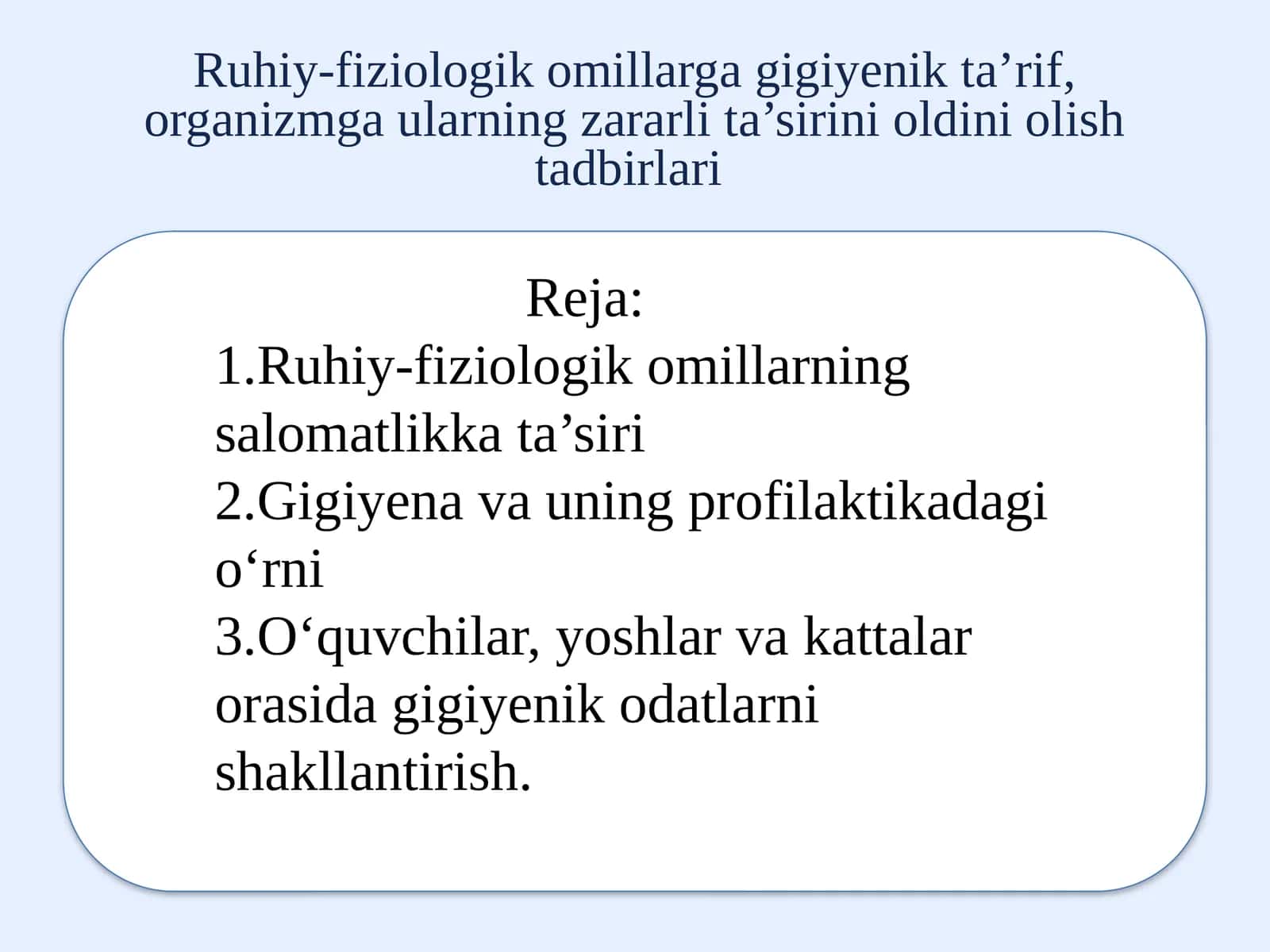 Ruhiy-fiziologik omillarga gigiyenik ta’rif, organizmga ularning zararli ta’sirini oldini olish tadbirlari