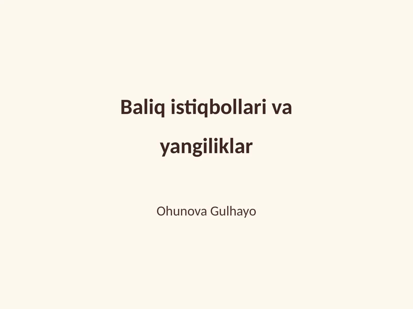 Baliq istiqbollari va yangiliklar