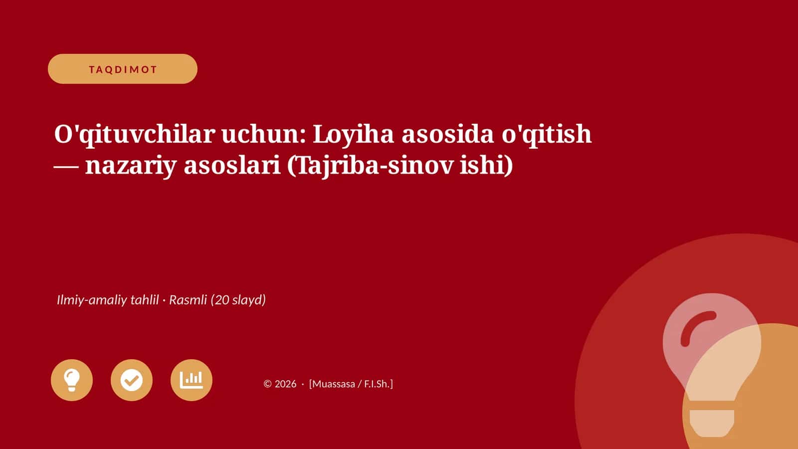 O'qituvchilar uchun: Loyiha asosida o'qitish — nazariy asoslari (Tajriba-sinov ishi)