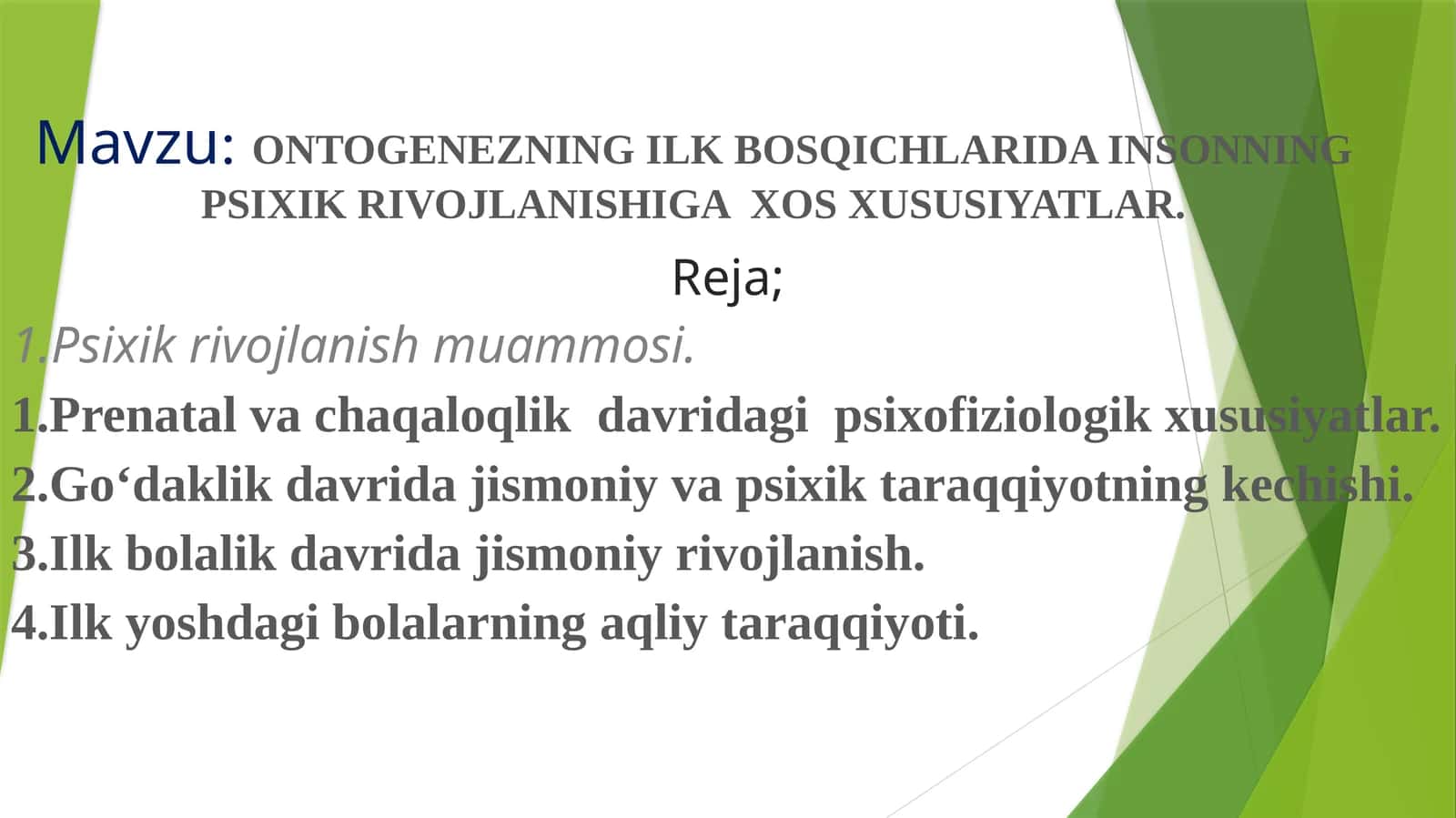 ONTOGENEZNING ILK BOSQICHLARIDA INSONNING PSIXIK RIVOJLANISHIGA XOSXUSIYATLAR