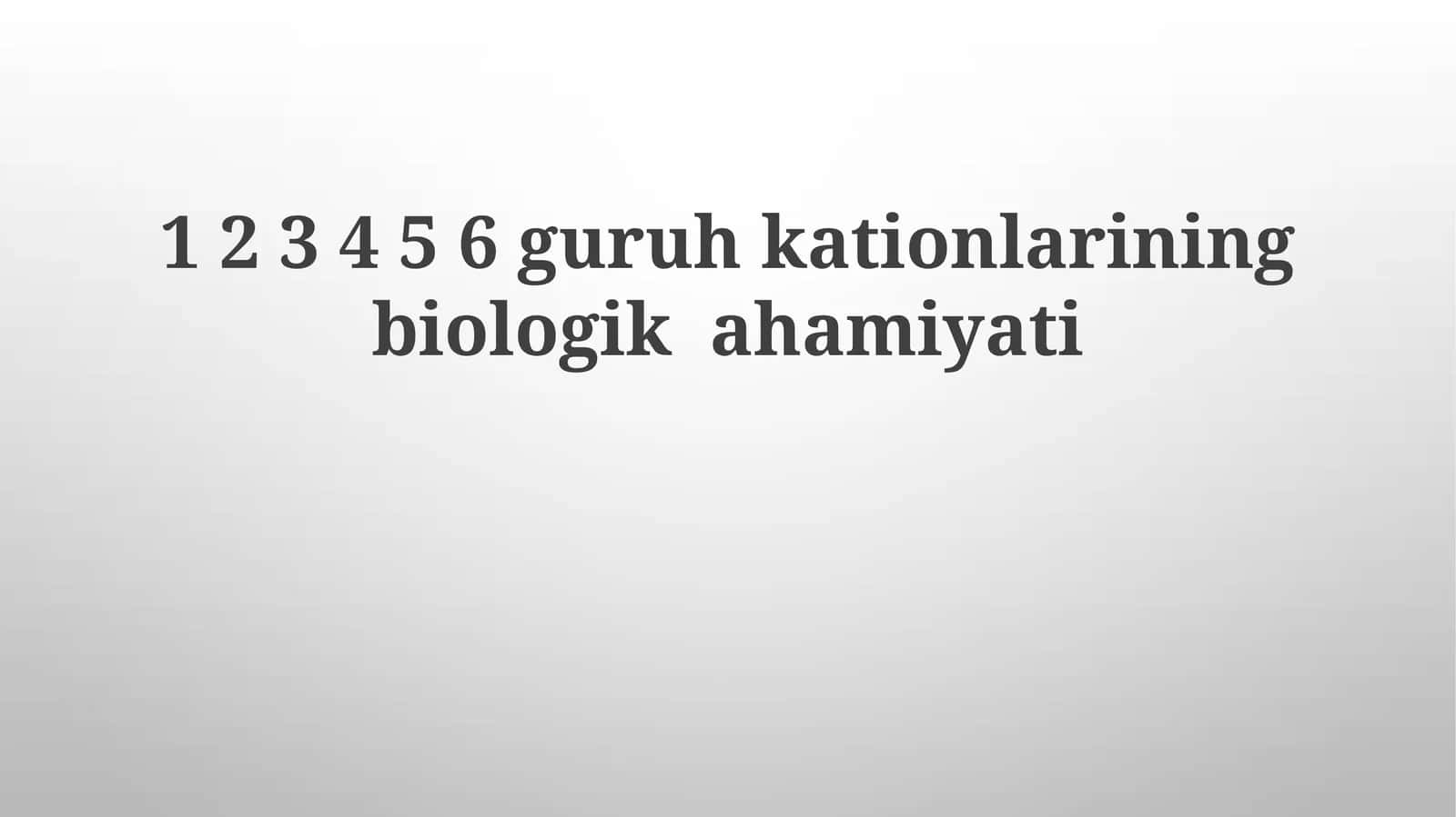 Kationlarning biologik ahamiyati
