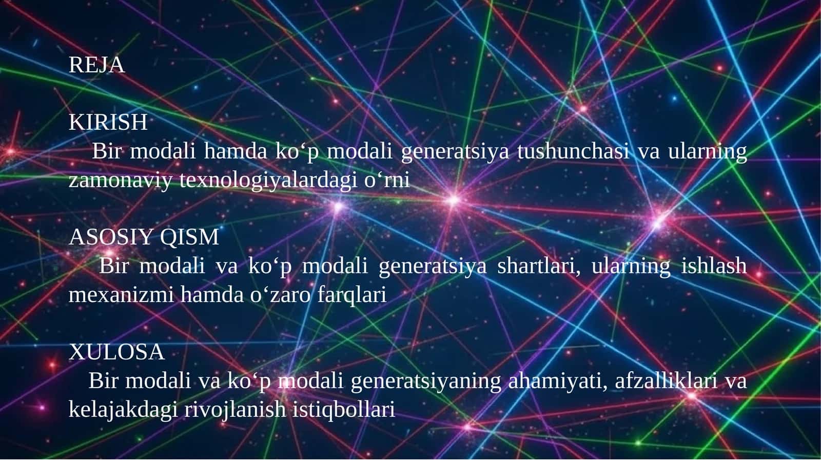Bir modali hamda ko‘p modali generatsiya tushunchasi va ularning zamonaviy texnologiyalardagi o‘rni