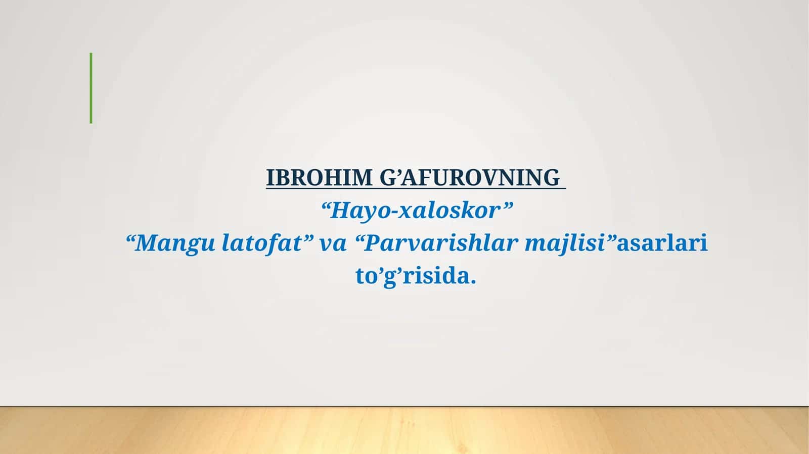 IBROHIMG’AFUROVNING“Hayo-xaloskor”“Mangulatofat”va“Parvarishlarmajlisi”asarlarito’g’risida