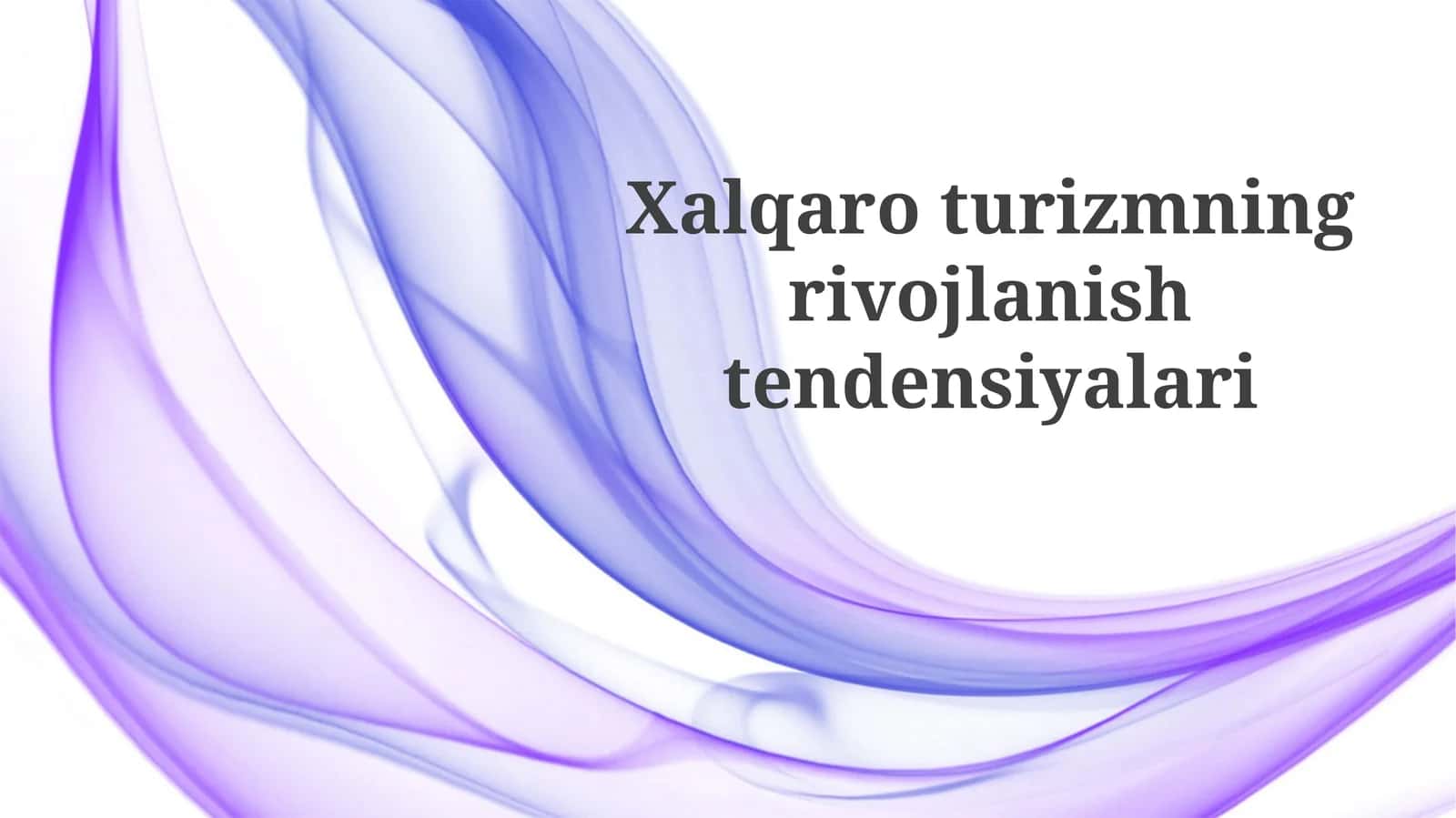 Xalqaro turizmning rivojlanish tendensiyalari: Asosiy omillar va ta'sirlar