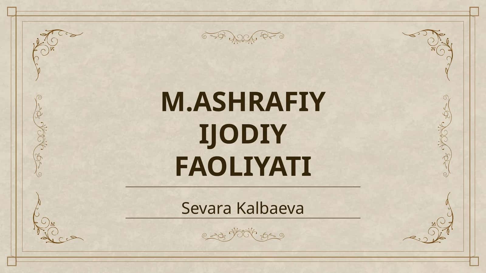 M.ASHRAFIY IJODIY FAOLIYATI