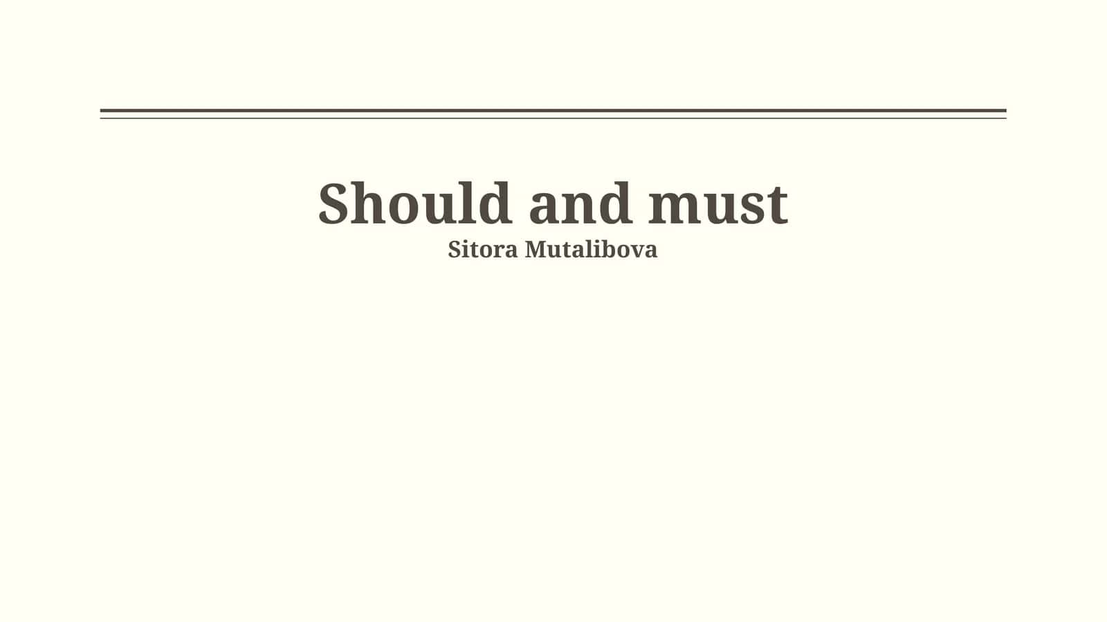 Should and Must
