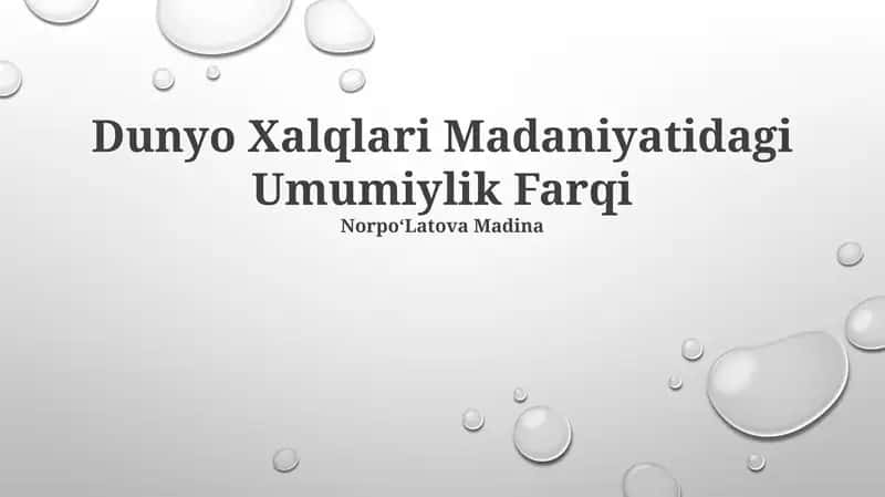 Dunyo Xalqlari Madaniyatidagi Umumiylik Farqi