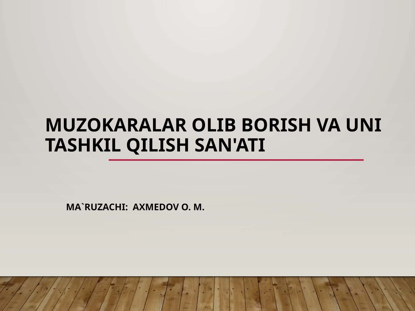 MUZOKARALAR OLIB BORISH VA UNI TASHKIL QILISH SAN'ATI