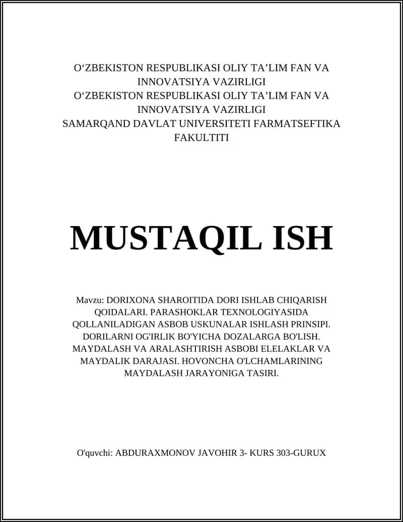 DORIXONA SHAROITIDA DORI ISHLAB CHIQARISH QOIDALARI. PARASHOKLAR TEXNOLOGIYASIDA QOLLANILADIGAN ASBOB USKUNALAR ISHLASH PRINSIPI. DORILARNI OG'IRLIK BO'YICHA DOZALARGA BO'LISH. MAYDALASH VA ARALASHTIRISH ASBOBI ELELAKLAR VA MAYDALIK DARAJASI. HOVONCHA O'LCHAMLARINING MAYDALASH JARAYONIGA TASIRI