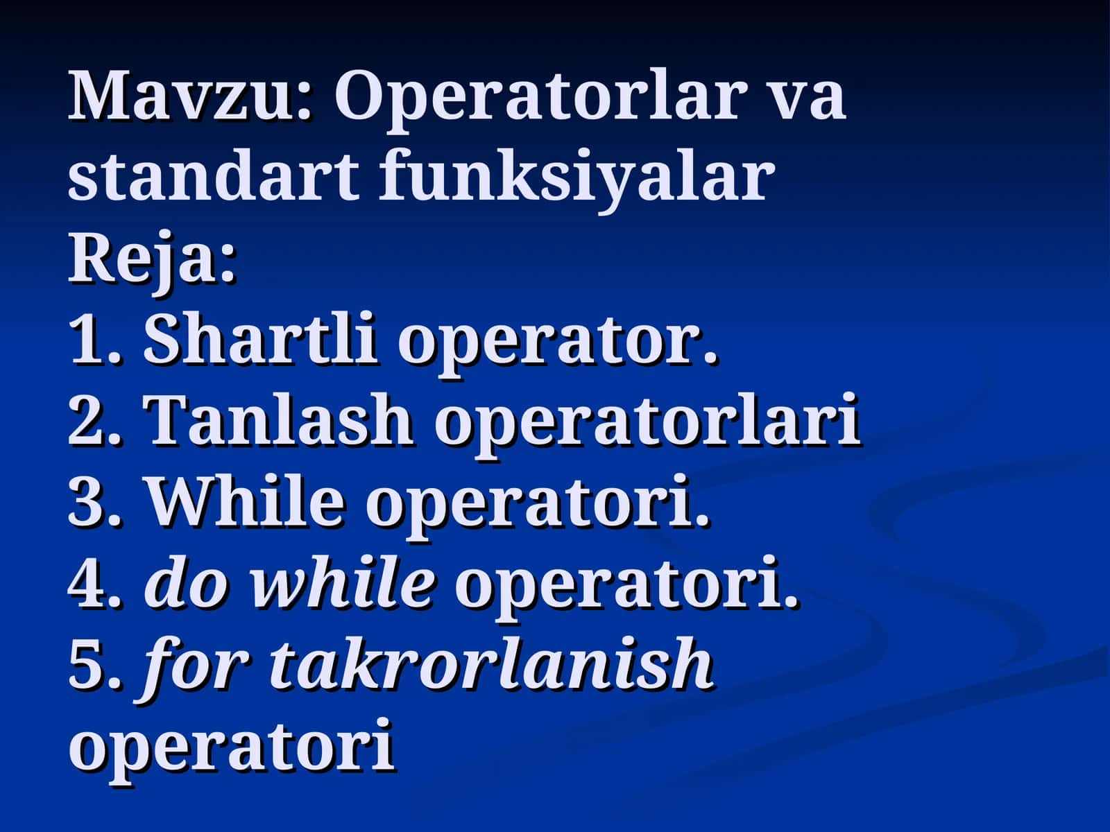 Operatorlar va standart funksiyalar
