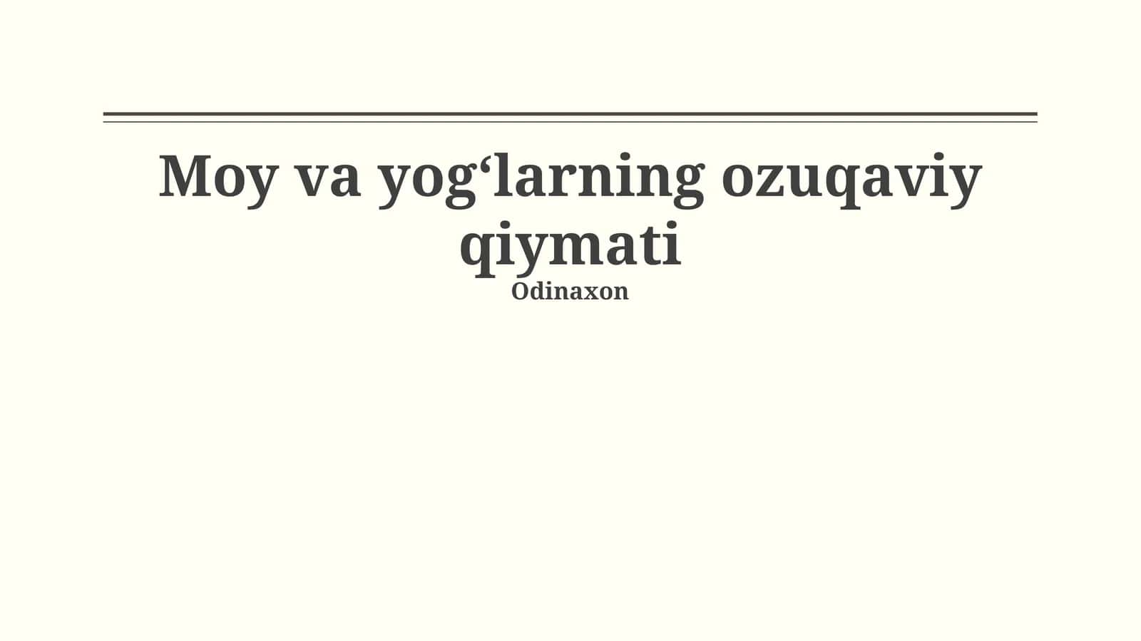 Moy va yog‘larning ozuqaviy qiymati