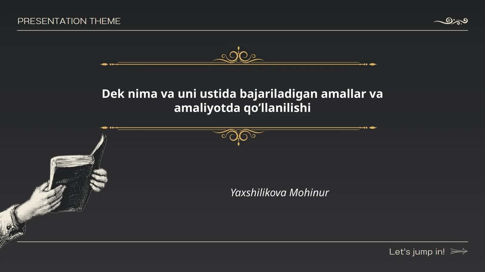 Dek nima va uni ustida bajariladigan amallar va amaliyotda qoʼllanilishi