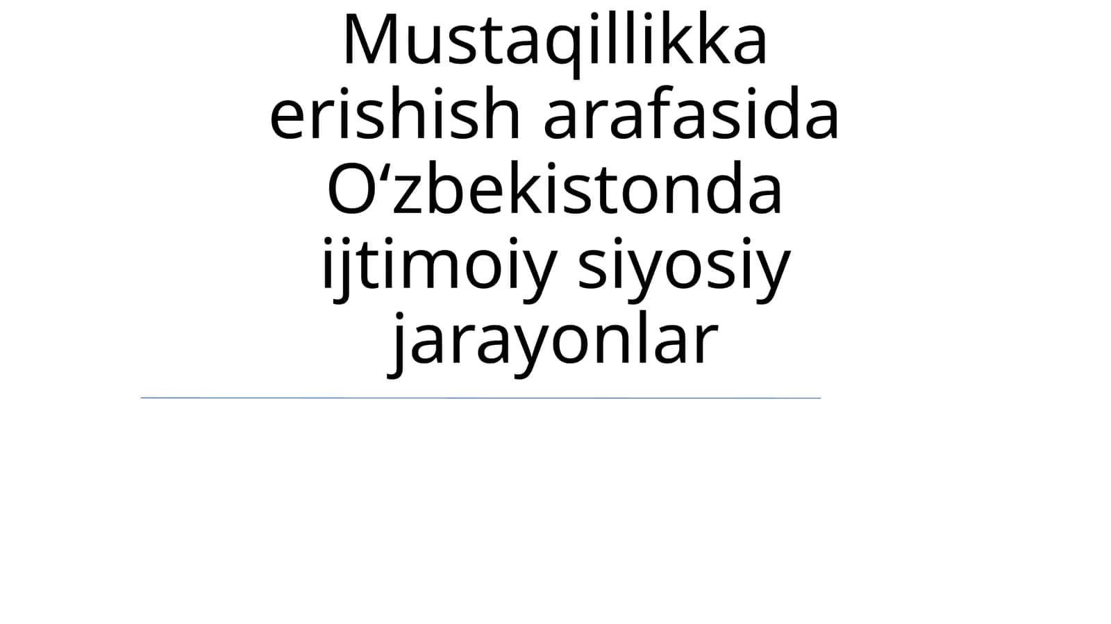 O'zbekistonda Mustaqillikka Erishish Jarayonlari