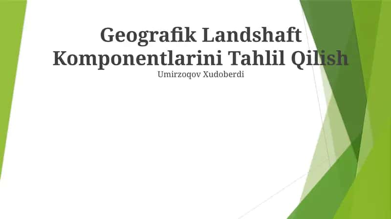 Geografik Landshaft Komponentlarini Tahlil Qilish