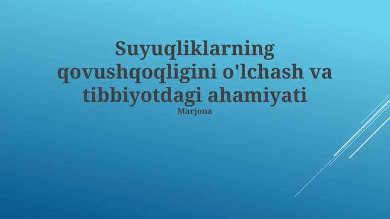 Suyuqliklarning qovushqoqligini o'lchash va tibbiyotdagi ahamiyati