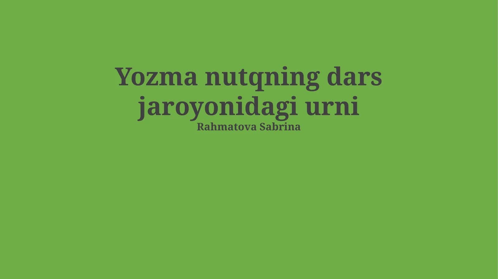 Yozma nutqning dars jaroyonidagi urni