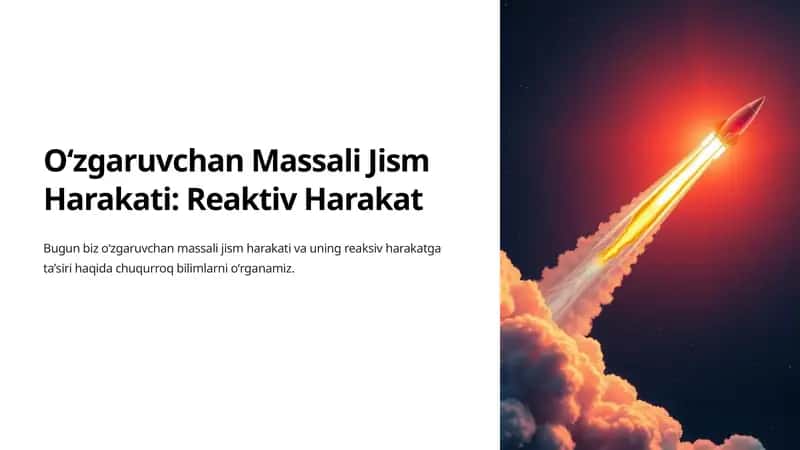 Oʻzgaruvchan Massali Jism Harakati: Reaktiv Harakat