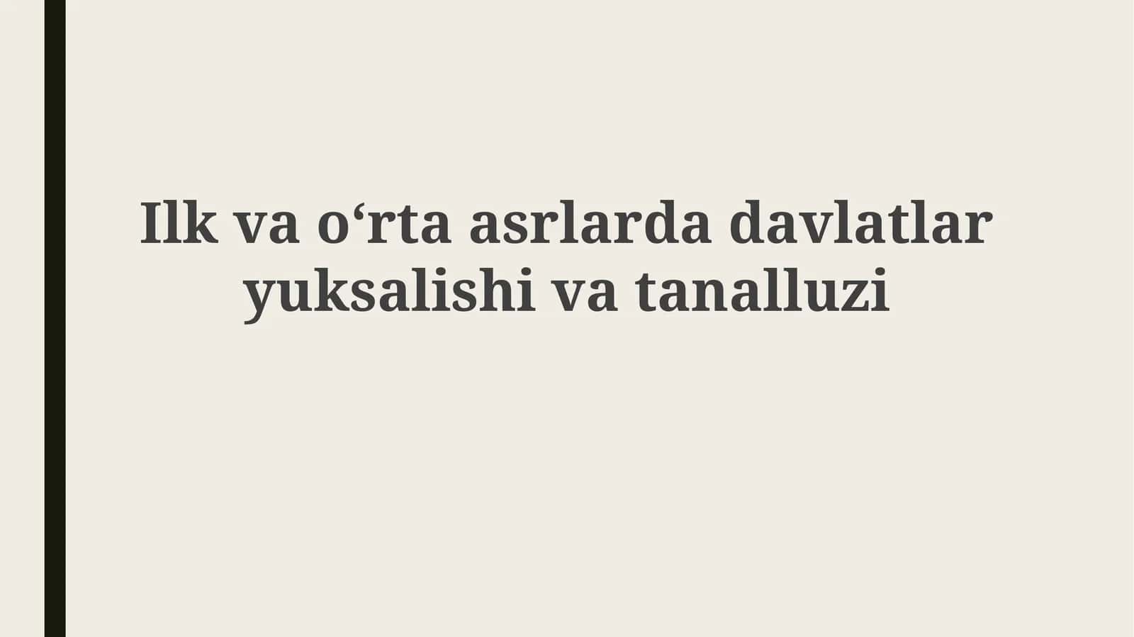 Ilkvaoʻrtaasrlardadavlatlaryuksalishivatanalluzi