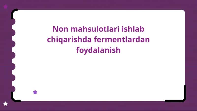 Nonmahsulotlari ishlab chiqarishda fermentlardan foydalanish