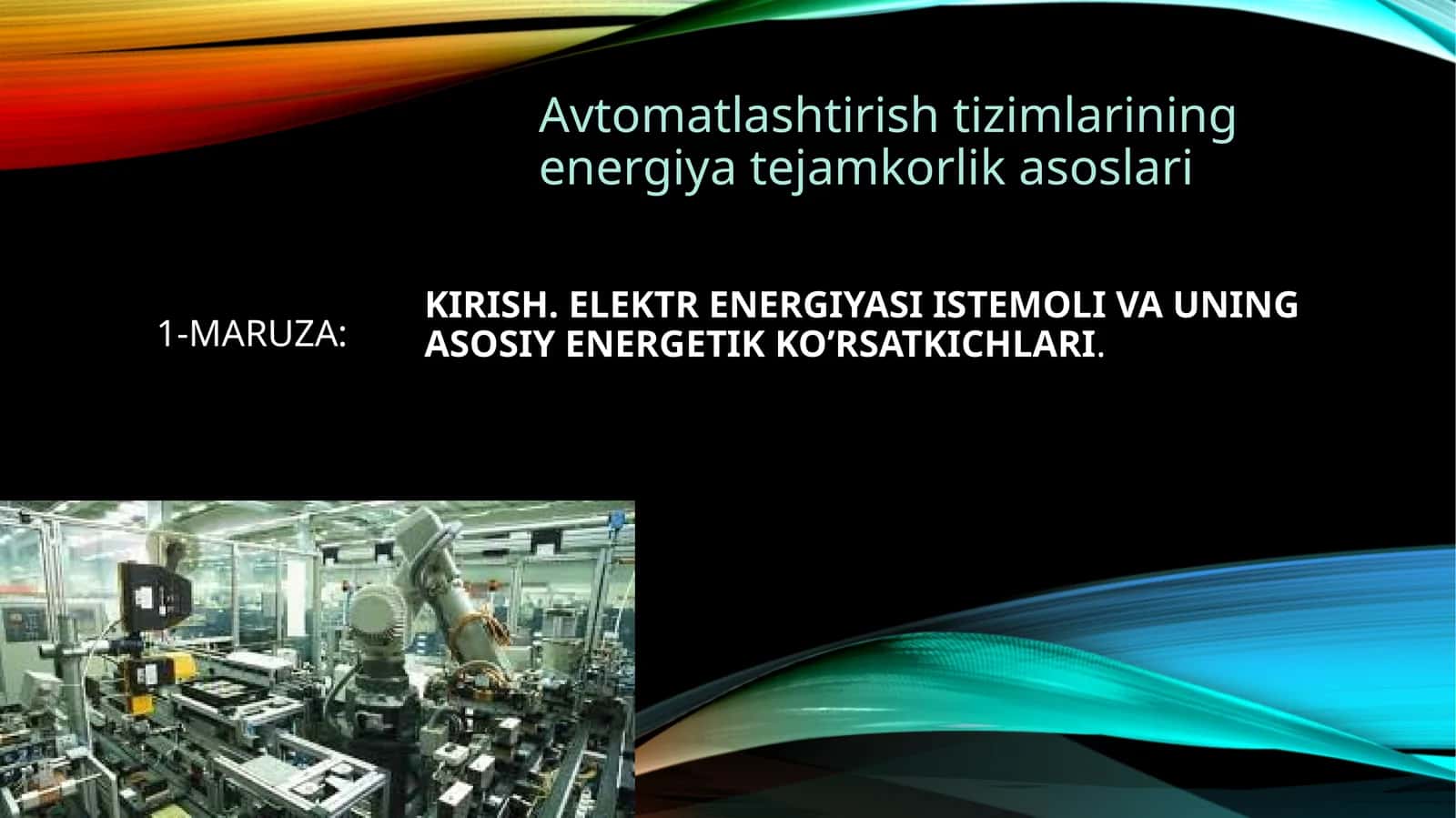 Avtomatlashtirish tizimlarining energiya tejamkorlik asoslari