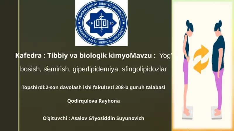 Yog’ bosish, semirish, giperlipidemiya, sfingolipidozlar