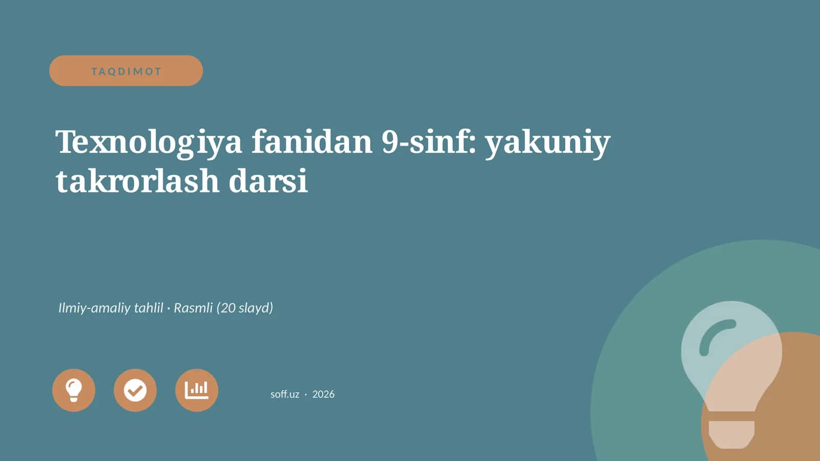 Texnologiya fanidan 9-sinf: yakuniy takrorlash darsi