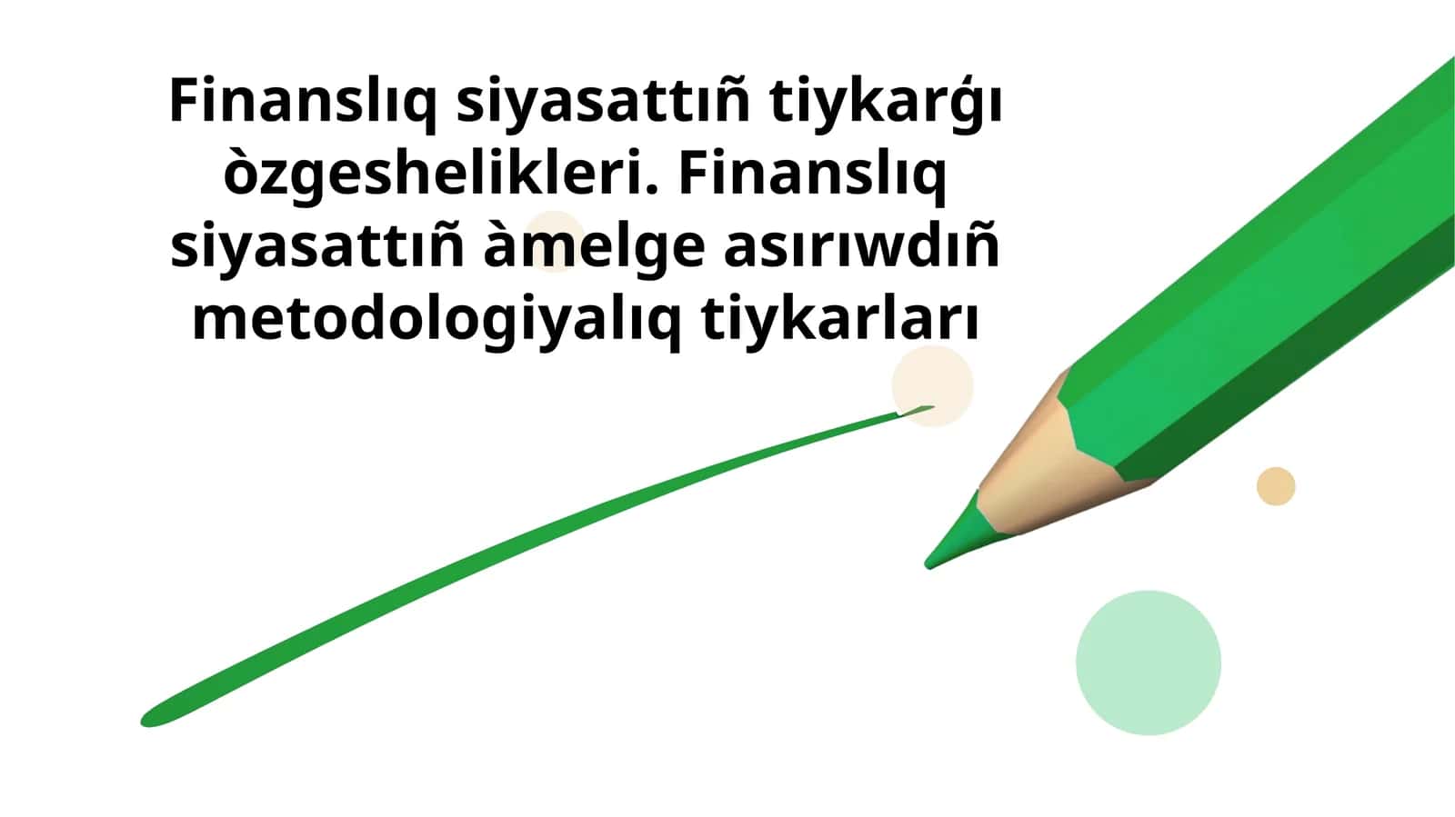 Finanslıq siyasattıñ tiykarģı òzgeshelikleri. Finanslıq siyasattıñ àmelge asırıwdıñ metodologiyalıq tiykarları