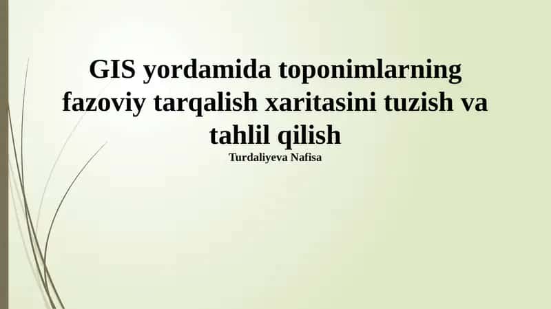 Toponimlarning fazoviy tarqalish xaritasini tuzish va tahlil qilish