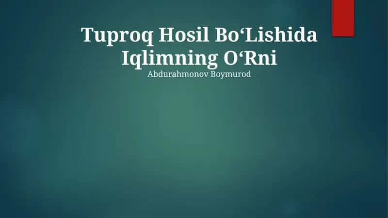 Tuproq Hosil Bo'lishida Iqlimning O'rni