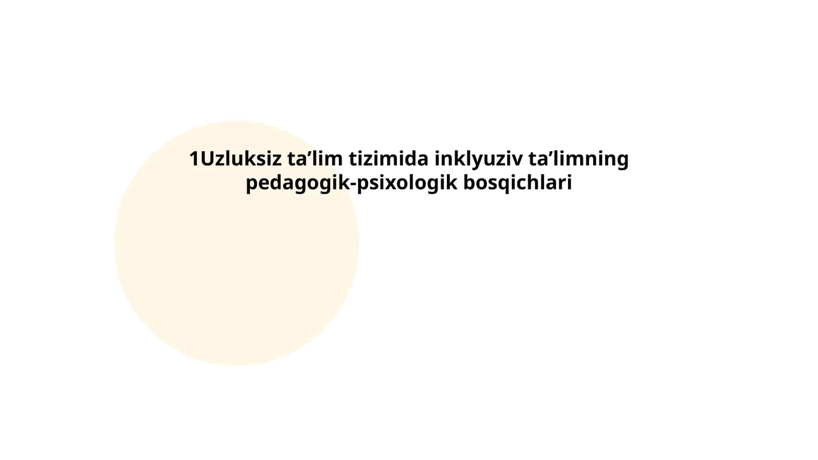 Uzluksiz ta’lim tizimida inklyuziv ta’limning pedagogik-psixologik bosqichlari