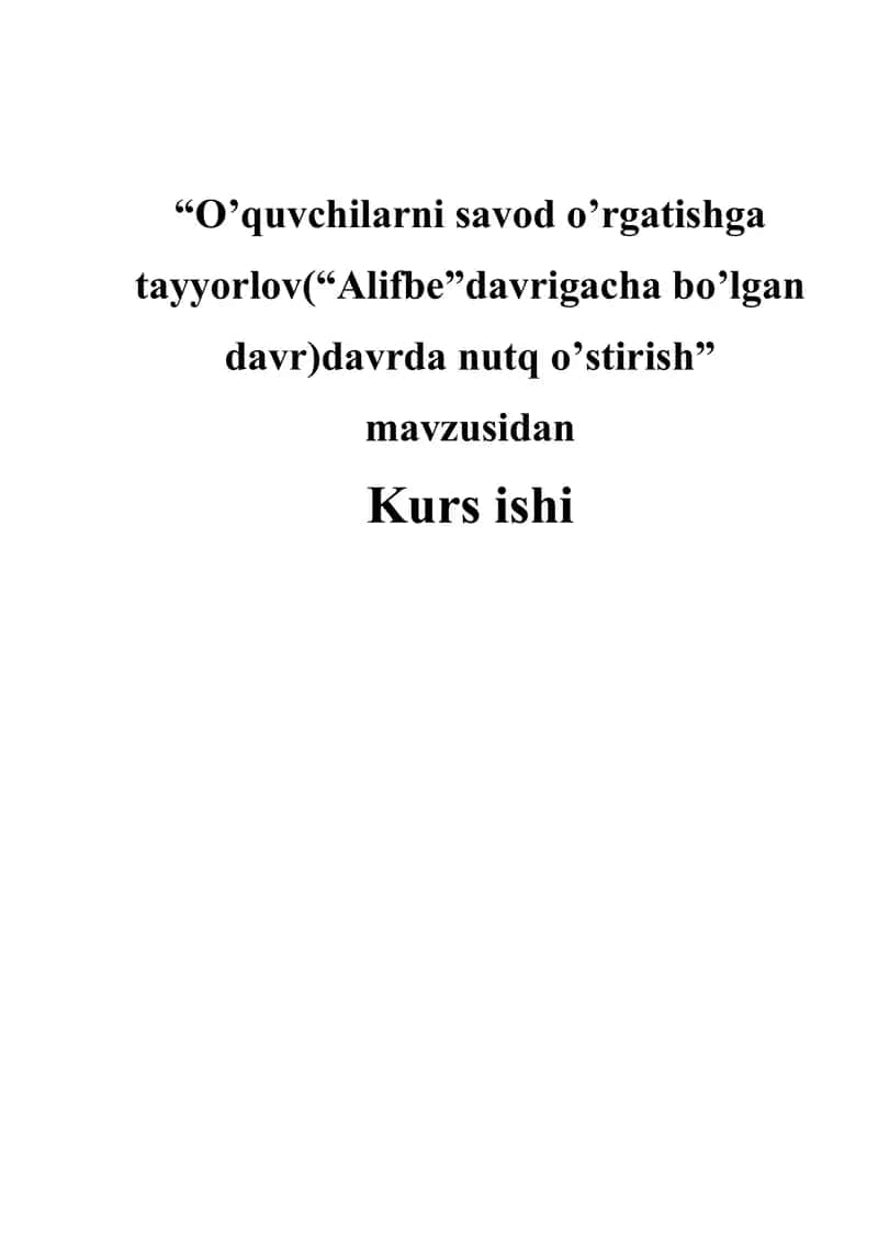 O’quvchilarni savod o’rgatishga tayyorlov (“Alifbe” davrigacha bo’lgan davrda nutq o’stirish)