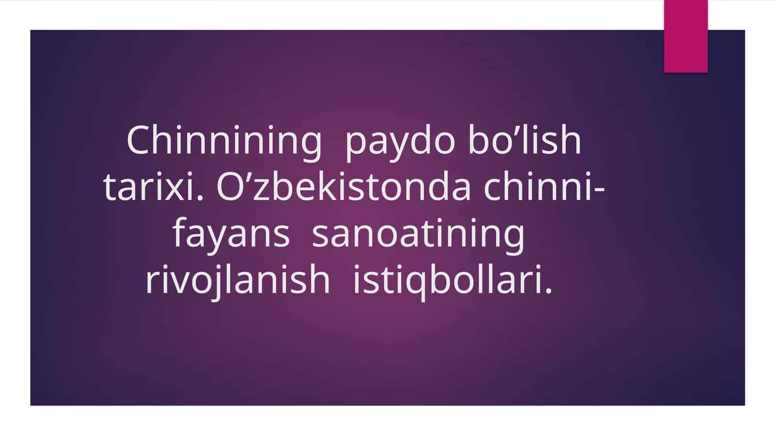Chinnining paydo bo’lish tarixi