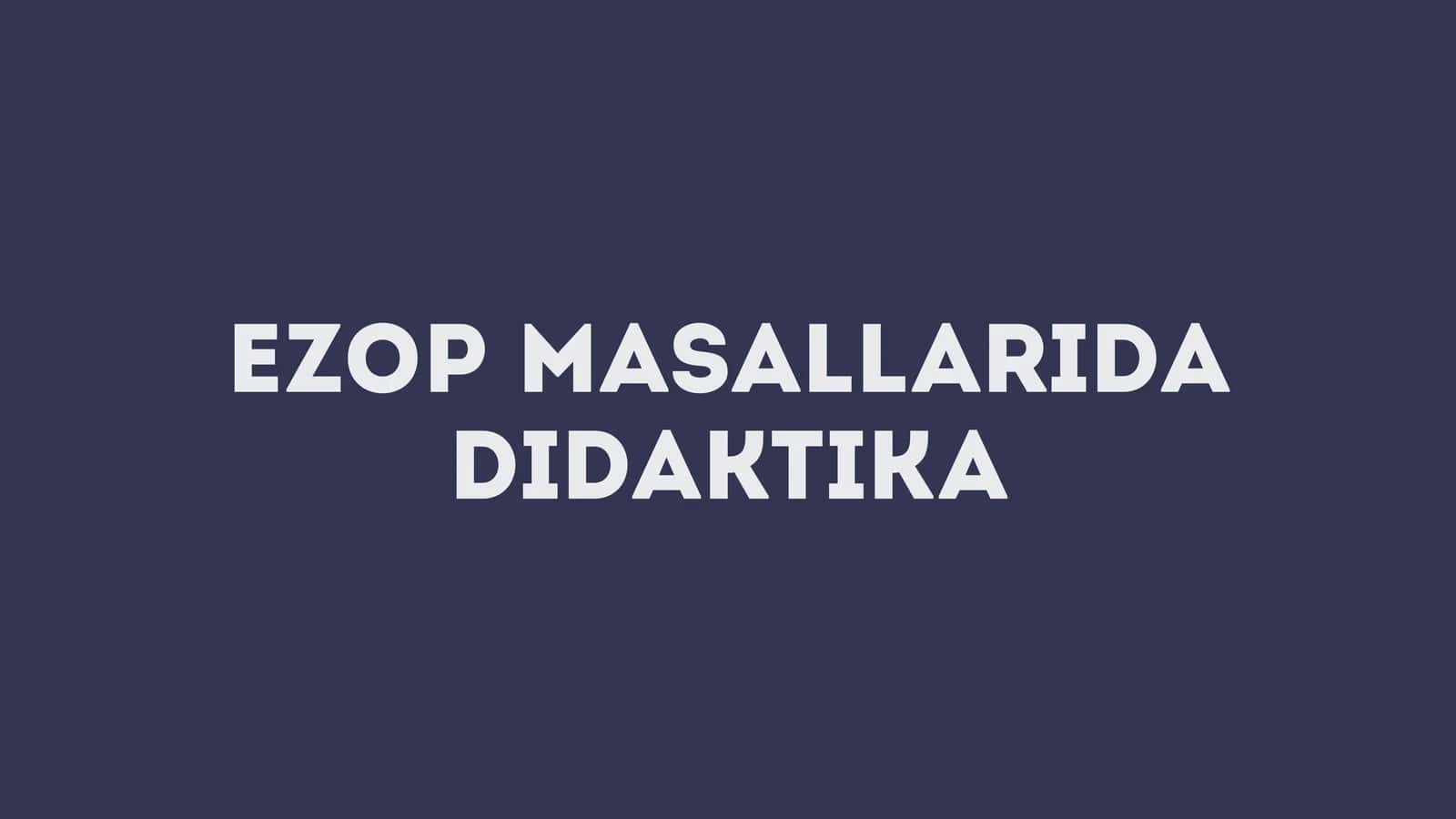 Ezop masallarida didaktika
