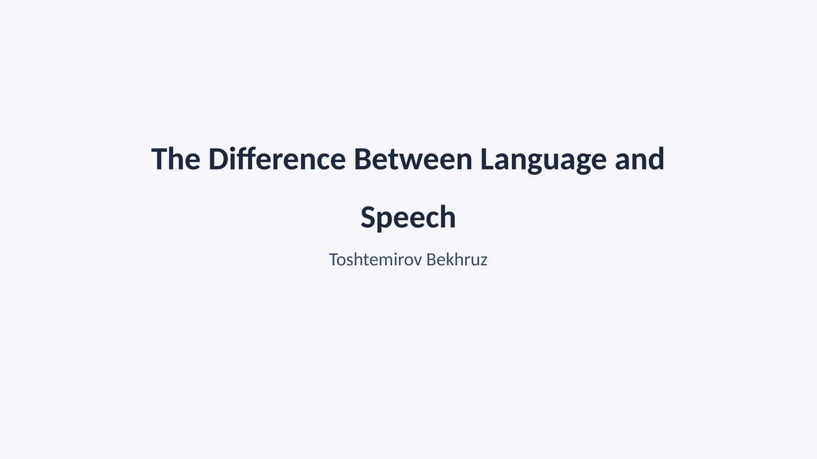 The Difference Between Language and Speech
