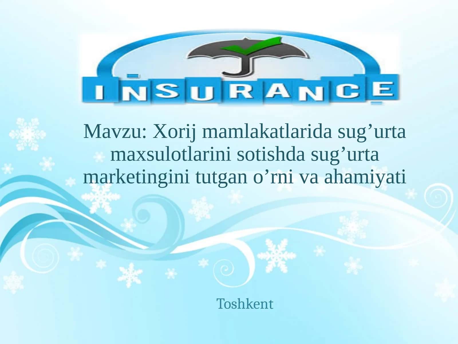 Xorij mamlakatlarida sug'urta maxsulotlarini sotishda sug'urta marketingini tutgan o'rni va ahamiyati