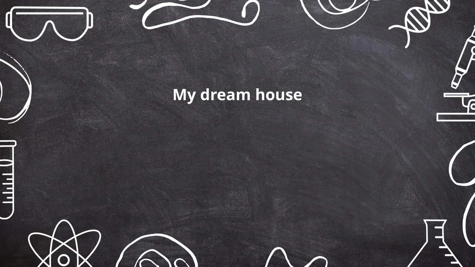 My dream house