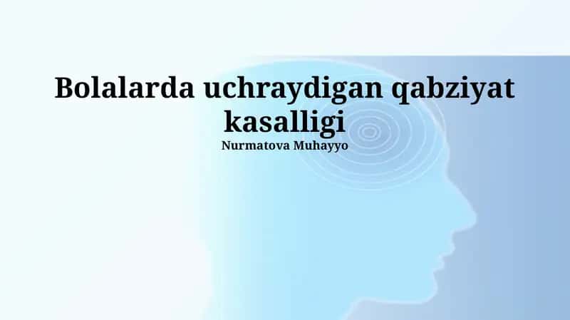 Bolalarda uchraydigan qabziyat kasalligi