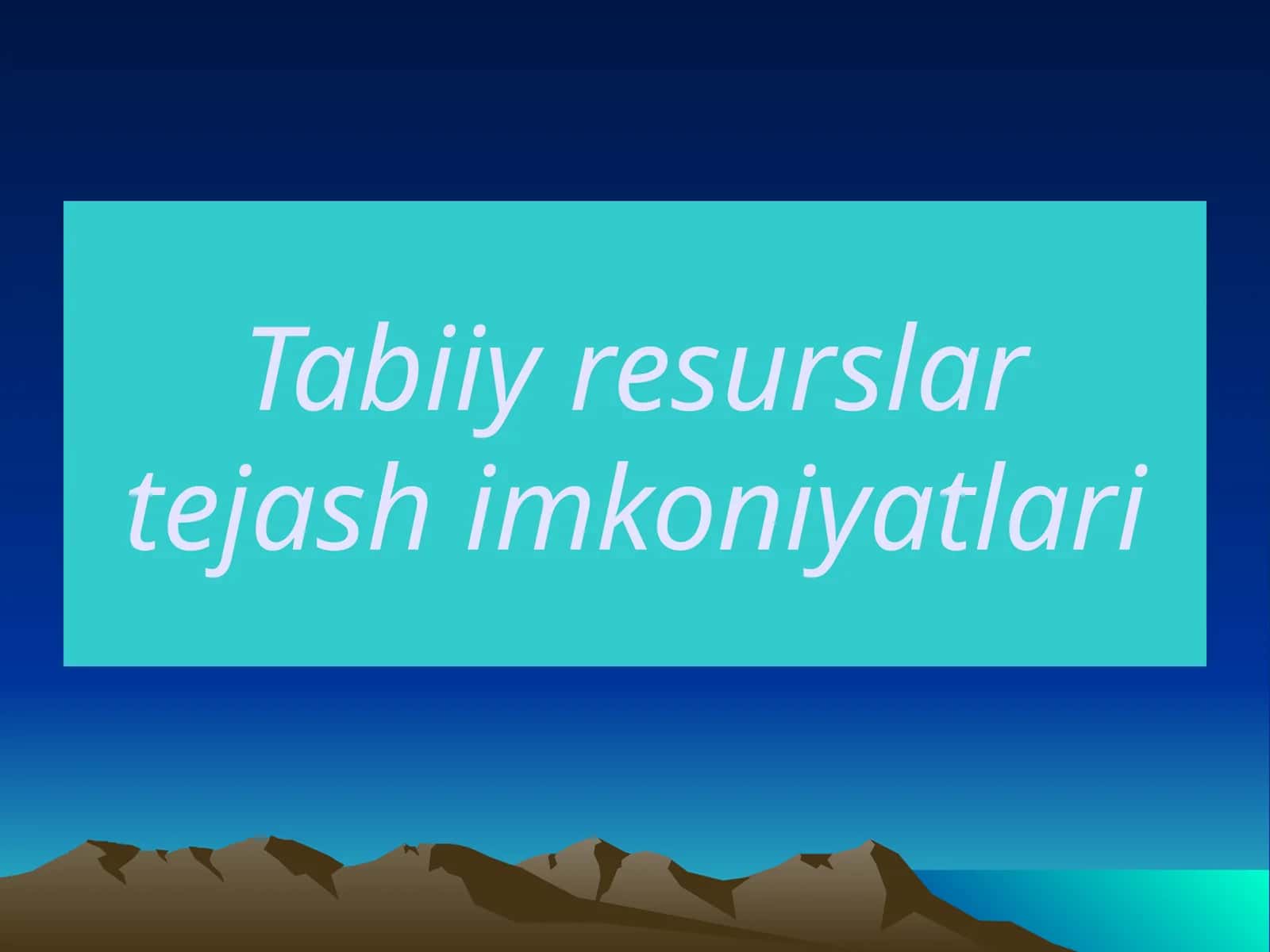 Tabiiy resurslarni tejash imkoniyatlari
