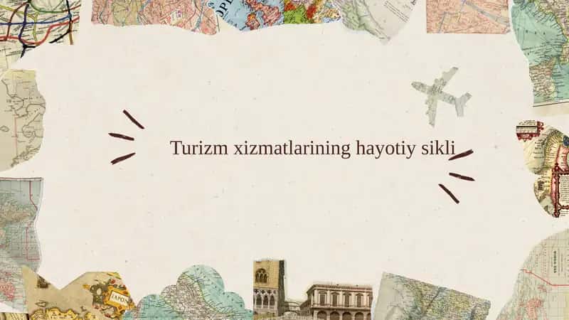 Turizm xizmatlarining hayotiy sikli