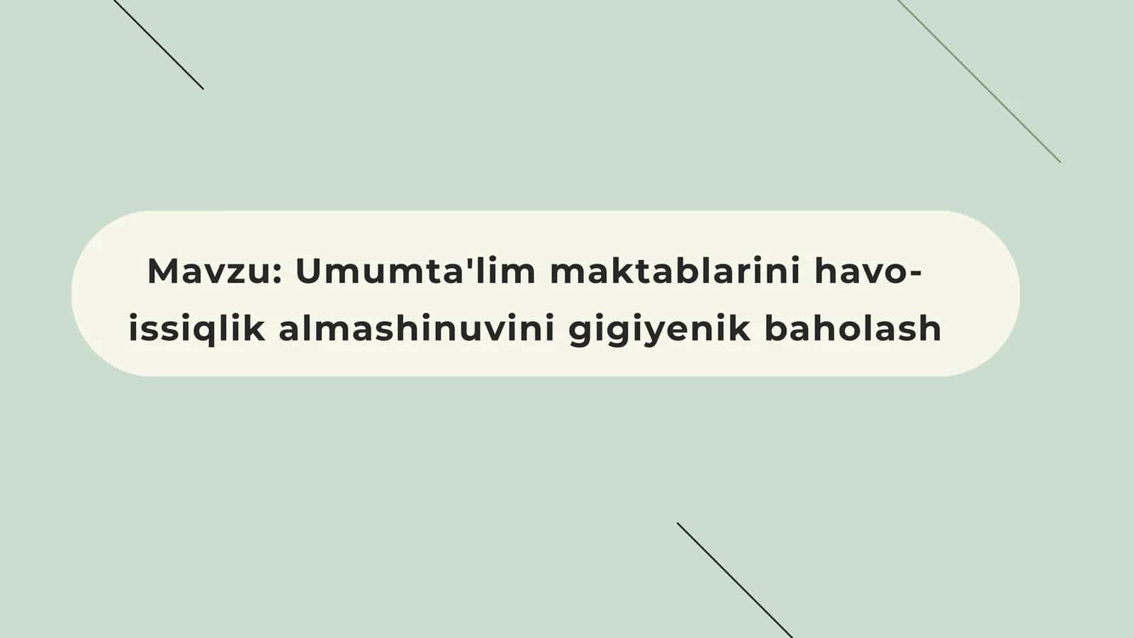 Umumta'lim maktablarini havo- issiqlik almashinuvini gigiyenik baholash