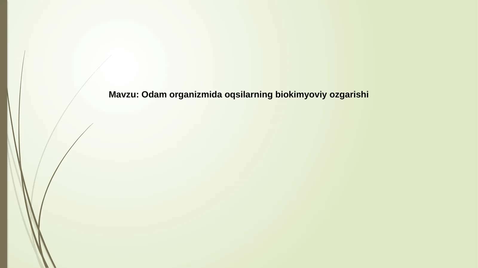 Odam organizmi daoq silarning biokimyoviy ozgarishi