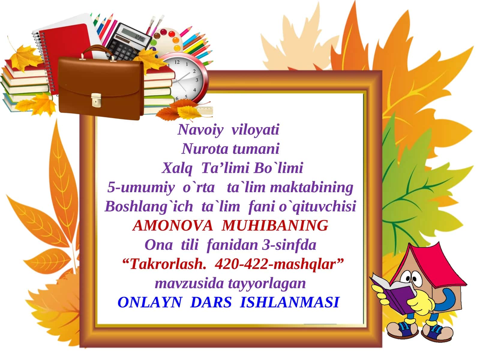 Ona tili fanidan 3-sinfda“Takrorlash. 420-422-mashqlar” mavzusida tayyorlagan ONLAYN DARS ISHLANMASI