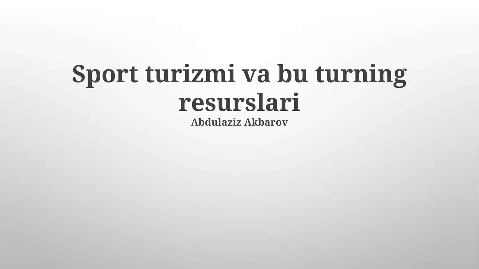 Sport Turizmi va bu Turning Resurslari